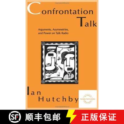 【3-4周达】Confrontation Talk: Arguments, Asymmetries, and Power on Talk Radio [9780805817966]