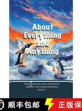 预订 About Anything And Everything  : Illustrated Storybook, ten short novels; each distinct and espe... [9781917210140]