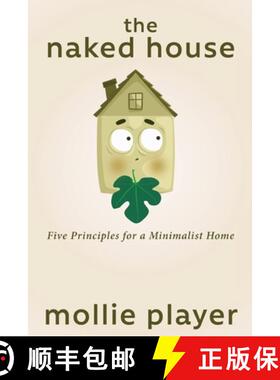 【3-4周达】The Naked House: Five Principles for a Minimalist Home [9784867509357]