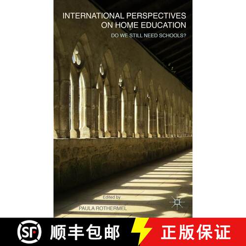【3-4周达】精装 International Perspectives on Home Education: Do We Still Need Schools? [9781137446848]