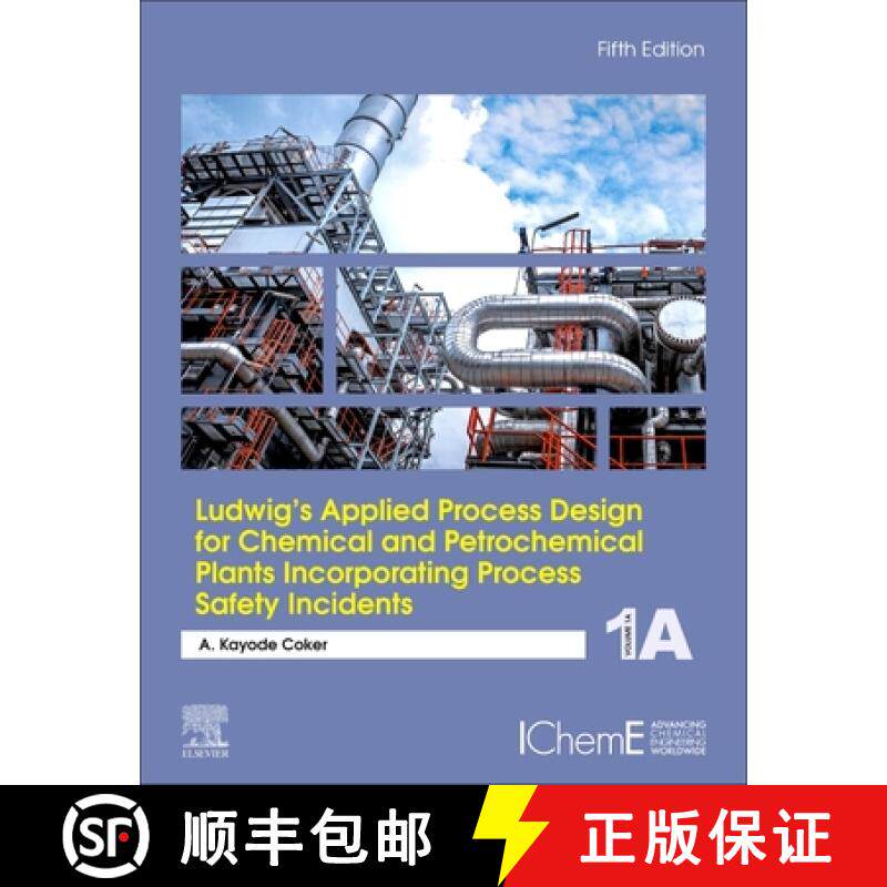 【3-4周达】Ludwig's Applied Process Design for Chemical and Petrochemical Plants Incorporating Proces... [9780323917193]