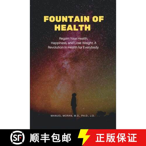 【3-4周达】Fountain of Health: Regain Your Health, Happiness, and Lose Weight. A Revolution in Health... [9781649131072]