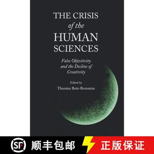 9781443833530 Objectivity The Crisis and Human the Creativity 预订 Sciences Decline False