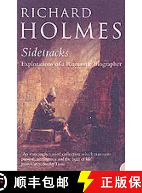 【3-4周达】Sidetracks: Explorations of a Romantic Biographer [9780007204540]