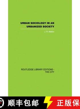 【3-4周达】Urban Sociology and Urbanized Society [9780415851909]