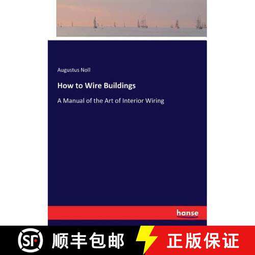【3-4周达】How to Wire Buildings: A Manual of the Art of Interior Wiring [9783744661799]