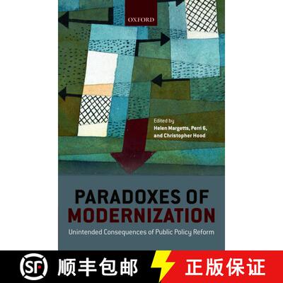 【3-4周达】Paradoxes of Modernization: Unintended Consequences of Public Policy Reform [9780199639618]