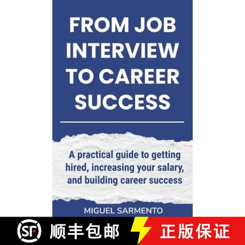 【3-4周达】From Job Interview To Career Success: A practical guide to getting hired, increasing your ... [9789893649602]