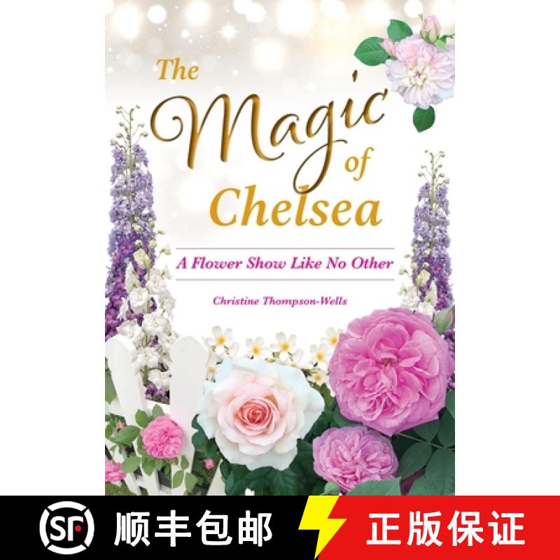 【3-4周达】The Magic of Chelsea - A Flower Show Like No Other [9780645161274]