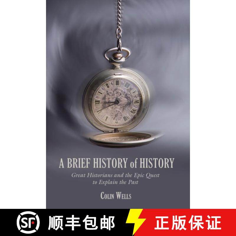【3-4周达】Brief History of History: Great Historians and the Epic Quest to Explain the Past [9781599211220]