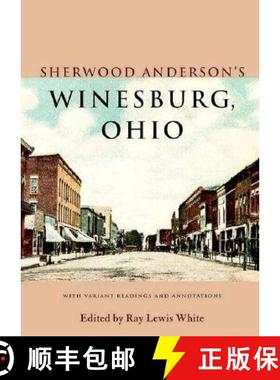 【3-4周达】Sherwood Anderson's Winesburg, Ohio: With Variant Readings and Annotations [9780821411803]