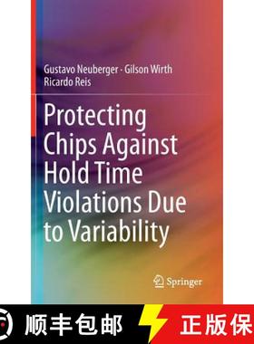 【3-4周达】Protecting Chips Against Hold Time Violations Due to Variability [9789400724266]