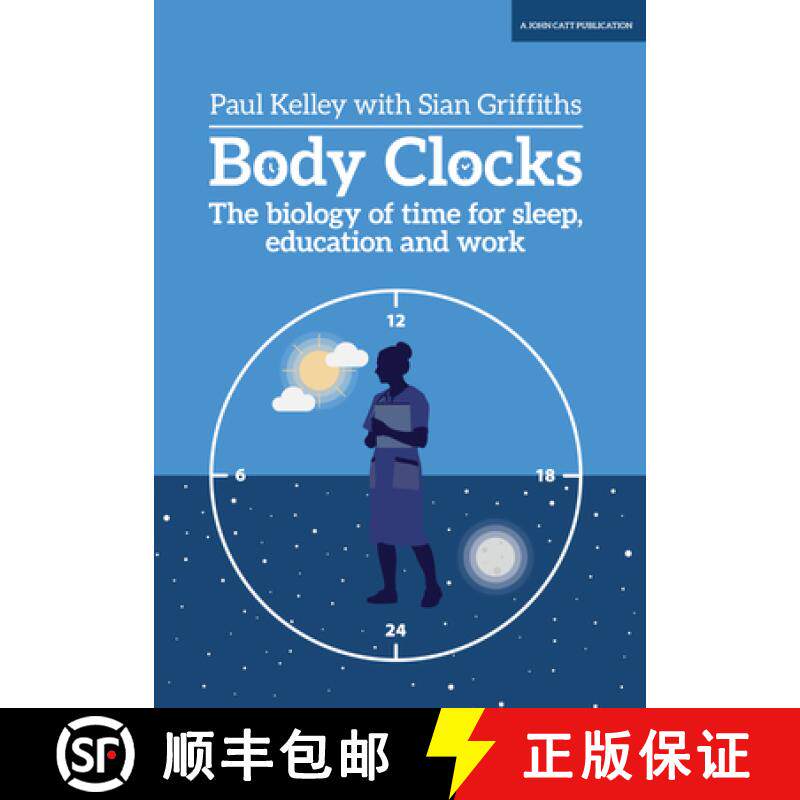 【3-4周达】Body Clocks: The Biology of Time for Sleep, Education and Work: The Biology of Time for Sl... [9781911382997]
