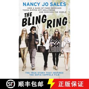【3-4周达】The Bling Ring: How a Gang of Fame-obsessed Teens Ripped off Hollywood and Shocked the World [9780007518227]