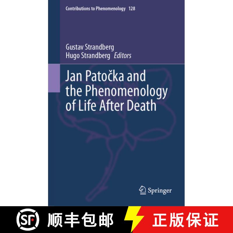【3-4周达】Jan Patočka and the Phenomenology of Life After Death [9783031495472]