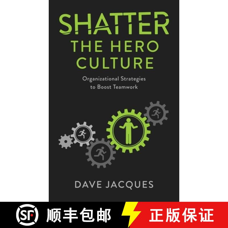 【4周达】Shatter the Hero Culture: Organizational Strategies to Boost Teamwork [9781738933945]