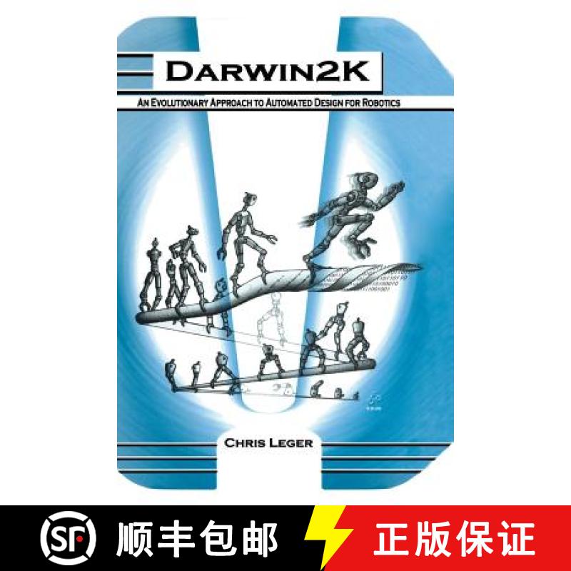 【3-4周达】Darwin2K : An Evolutionary Approach to Automated Design for Robotics [9781461369455]