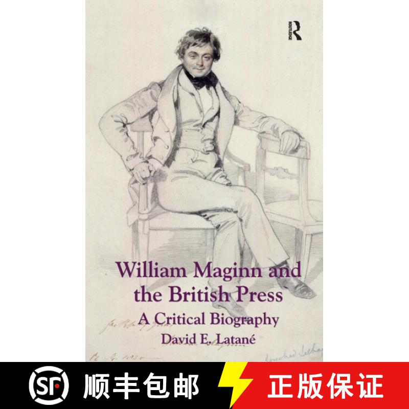 【3-4周达】William Maginn and the British Press: A Critical Biography [9781032920801]