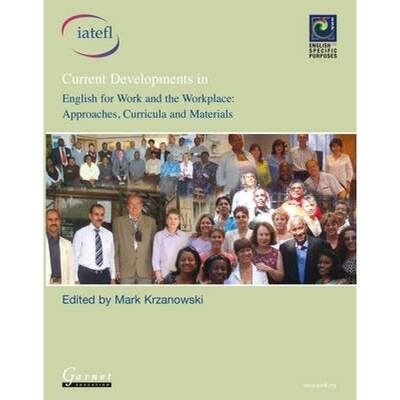 【4周达】Current Developments in English for Work and the Workplace: Approaches, Curricula and Materials [9781859646533]