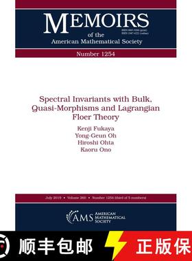 【3-4周达】Spectral Invariants With Bulk, Quasi-Morphisms and Lagrangian Floer Theory [9781470436254]