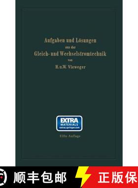 【3-4周达】Aufgaben Und Loesungen Aus Der Gleich- Und Wechselstromtechnik: Ein UEbungsbuch Fur Den Un... [9783662358283]