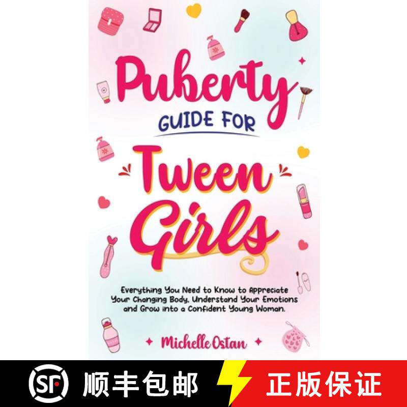 预订 Puberty Guide for Tween Girls: Everything You Need to Know to Appreciate Your Changing Body, Und... [9781069013613]