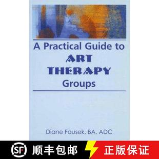 【3-4周达】A Practical Guide to Art Therapy Groups [9780789001863]