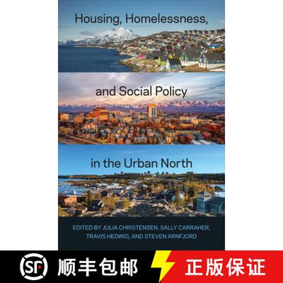 【3-4周达】Housing, Homelessness, and Social Policy in the Urban North [9781487551087]