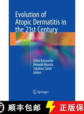 【3-4周达】Evolution of Atopic Dermatitis in the 21st Century [9789811354212]