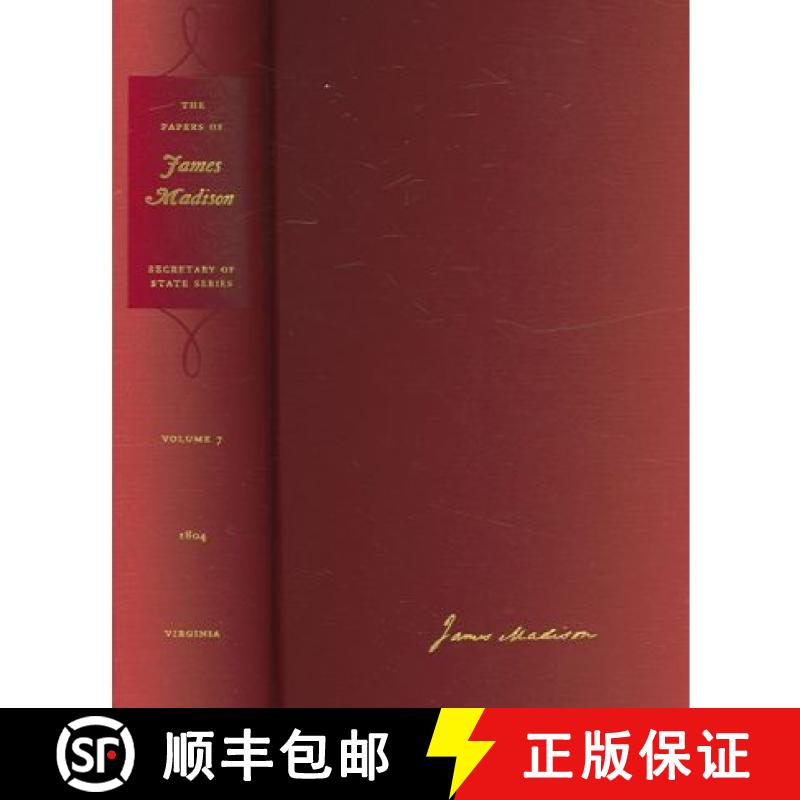 【3-4周达】Papers of James Madison v. 7; April-31 August 1804: Secretary of State Series - The Papers... [9780813923536]