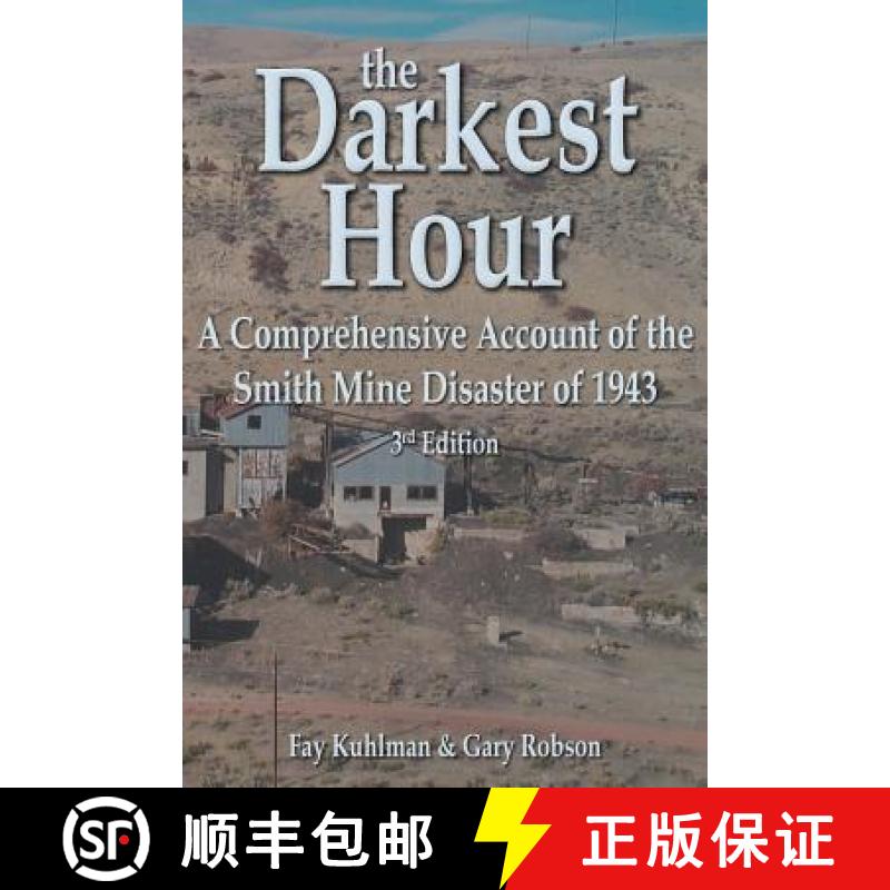 【3-4周达】The Darkest Hour: A Comprehensive Account of the Smith Mine Disaster of 1943 [9780965960946]