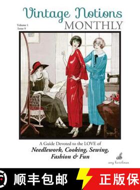 预订 Vintage Notions Monthly - Issue 9: A Guide Devoted to the Love of Needlework, Cooking, Sewing, F... [9780997781410]