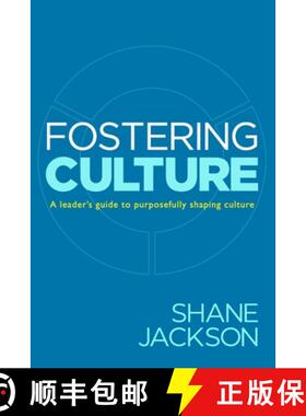 【3-4周达】Fostering Culture: A Leader's Guide to Purposefully Shaping Culture [9780692068236]