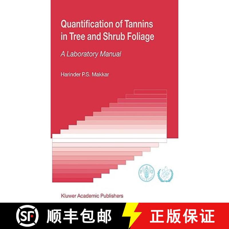 【4周达】Quantification of Tannins in Tree and Shrub Foliage : A Laboratory Manual [9781402016325]