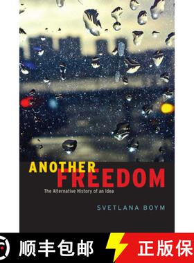 【3-4周达】Another Freedom – The Alternative History of an Idea [9780226069746]