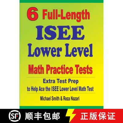 预订 6 Full-Length ISEE Lower Level Math Practice Tests : Extra Test Prep to Help Ace the ISEE Lower ... [9781646127368]