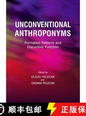 预订 Unconventional Anthroponyms: Formation Patterns and Discursive Function [9781443860130]