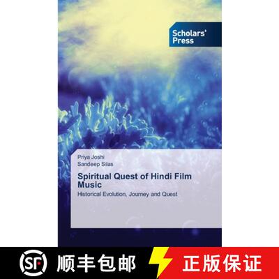 【3-4周达】Spiritual Quest of Hindi Film Music: Historical Evolution, Journey and Quest (Aufl.) [9786138952657]