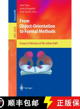 【3-4周达】From Object-Orientation to Formal Methods: Essays in Memory of Ole-Johan Dahl [9783540213666]