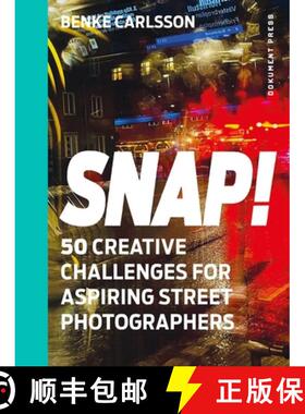 【3-4周达】Snap!: 50 Creative Challenges for Aspiring Street Photographers [9789188369949]
