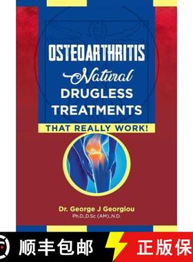 预订 Osteoarthritis: Natural Drugless Treatments That Really Work! [9789925569328]