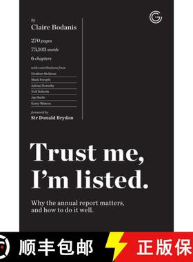 【3-4周达】Trust Me, I'm Listed : Why the annual report matters, and how to do it well [9781860727962]