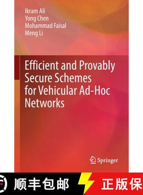 【3-4周达】Efficient and Provably Secure Schemes for Vehicular Ad-Hoc Networks [9789811685880]