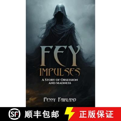 【3-4周达】Fey Impulses: A Story of Obsession and Madness [9781917306577]
