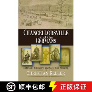 Nativism the Ethnicity Memory Chancellorsville War 4周达 9780823226511 and Civil Germans