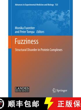 【3-4周达】Fuzziness: Structural Disorder in Protein Complexes [9781461406587]