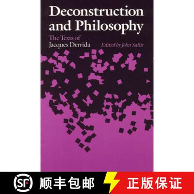 【3-4周达】Deconstruction and Philosophy – The Texts of Jacques Derrida [9780226734392]