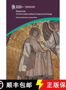 【3-4周达】Ravenna : Its role in earlier medieval change and exchange [9781909646148]