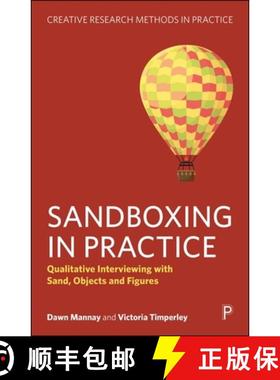 【2-3周达】Sandboxing in Practice: Qualitative Interviewing with Sand, Objects, and Figures [9781447372905]