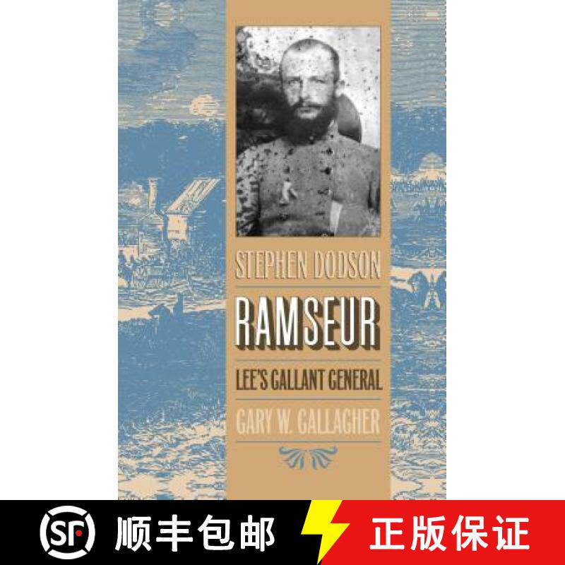 预订 Stephen Dodson Ramseur: Lee's Gallant General [9780807845226]